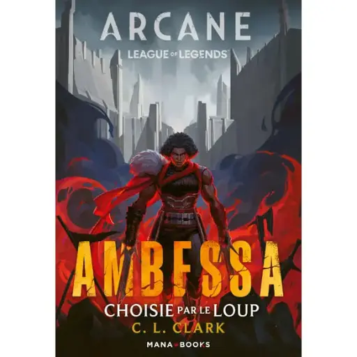 [9791035508111] LEAGUE OF LEGENDS - ARCANE - Ambessa - Choisie par le loup (FR)